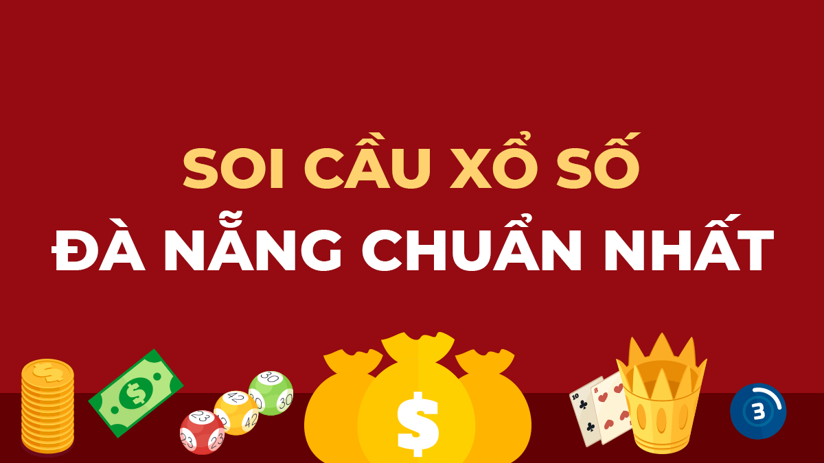 XSDNG - Dự đoán xổ số Đà Nẵng với những con số may mắn